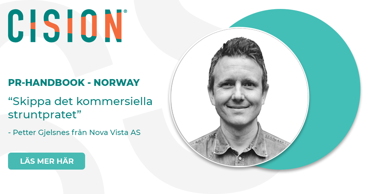 Cision PR-handbook Nordic - Norway: “Skippa det kommersiella struntpratet”